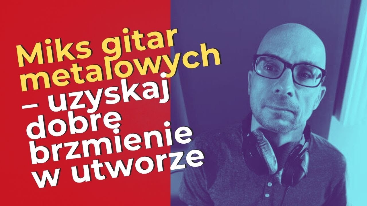 Miks gitar metalowych  &ndash; uzyskaj dobre brzmienie w utworze!
