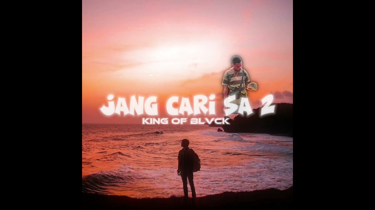 Jang cari sa 2 - King of blvck (official music)