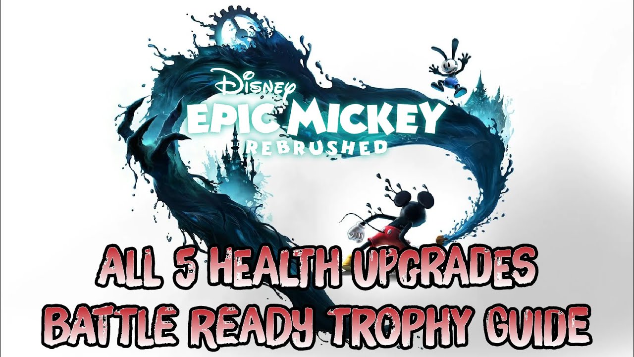 Epic Mickey: Rebrushed - All 5 Health Upgrades (Battle Ready Trophy Guide)