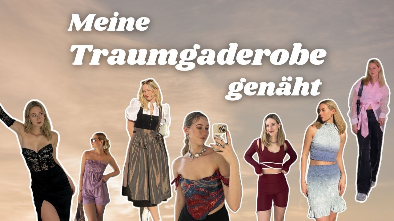 Alles, was ich 2025 gen&auml;ht habe | N&auml;hen meiner Traumgaderobe | N&auml;hideen & Tutorials