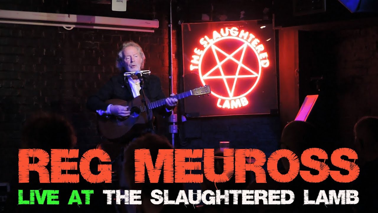 Reg Meuross @ The Slaughtered Lamb 18/05/24