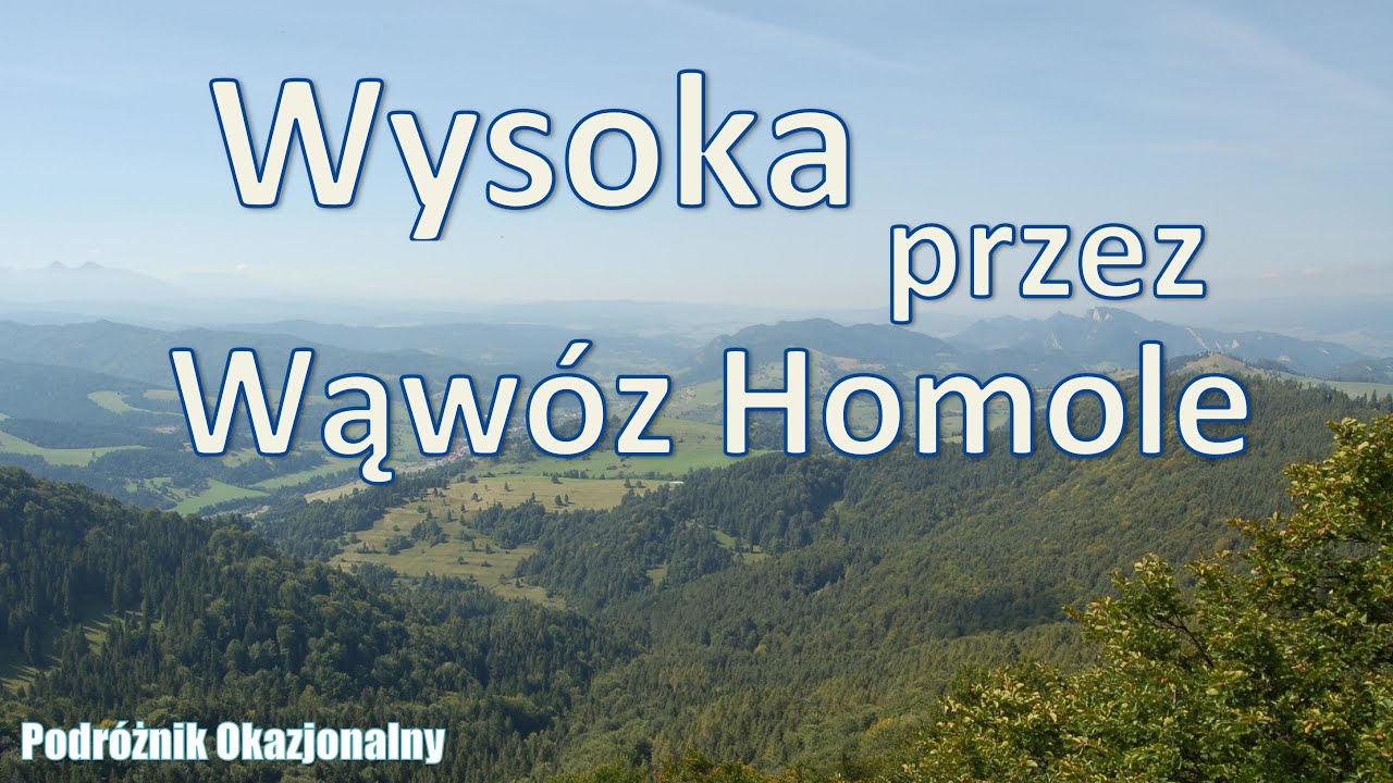 Wysoka przez Wąwóz Homole, Pieniny