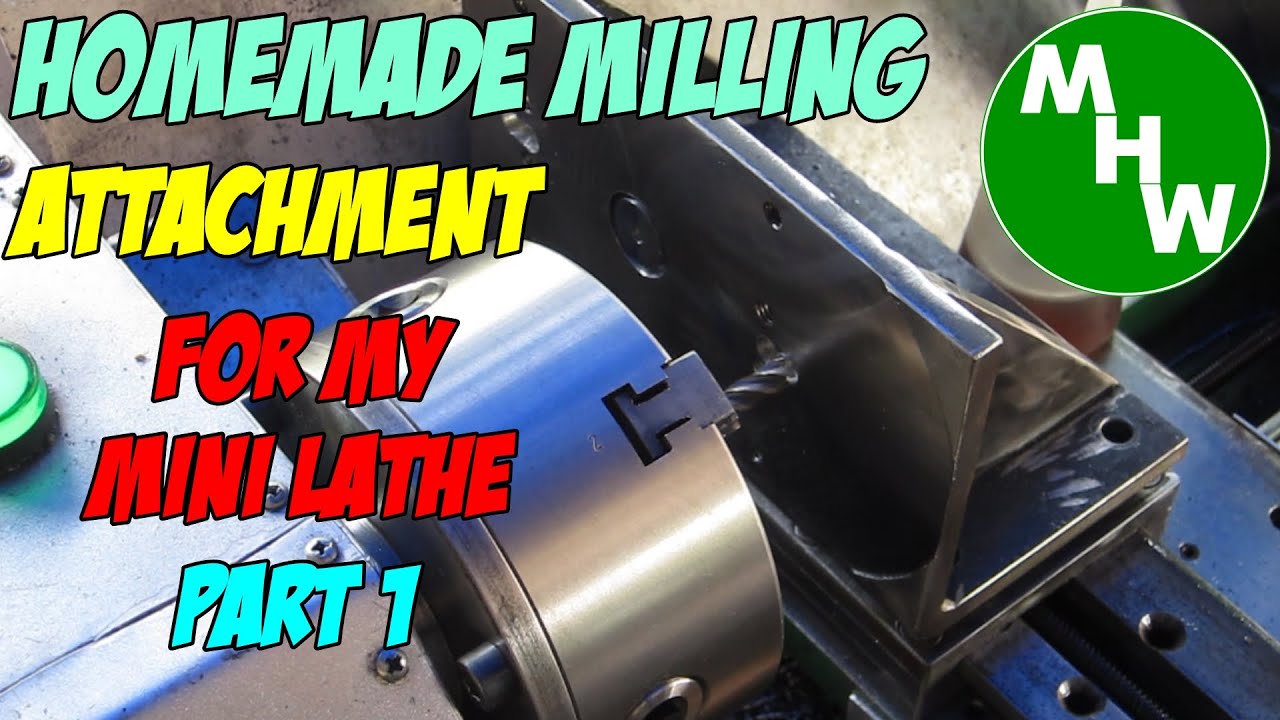 MHW Episode 23 - Lathe Milling Attachment - Part 1