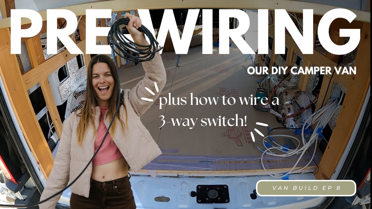Van Build Pre-Wiring | Ford Transit Camper Conversion