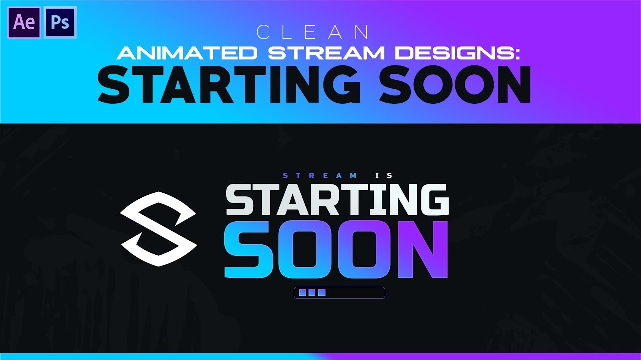 PS/AE Tutorial: Animated Stream Designs: Clean Starting Soon Screen