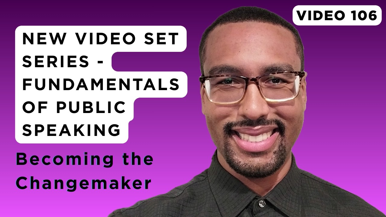 Introduction to the Next Video Set - Fundamentals of Public Speaking | Video 106