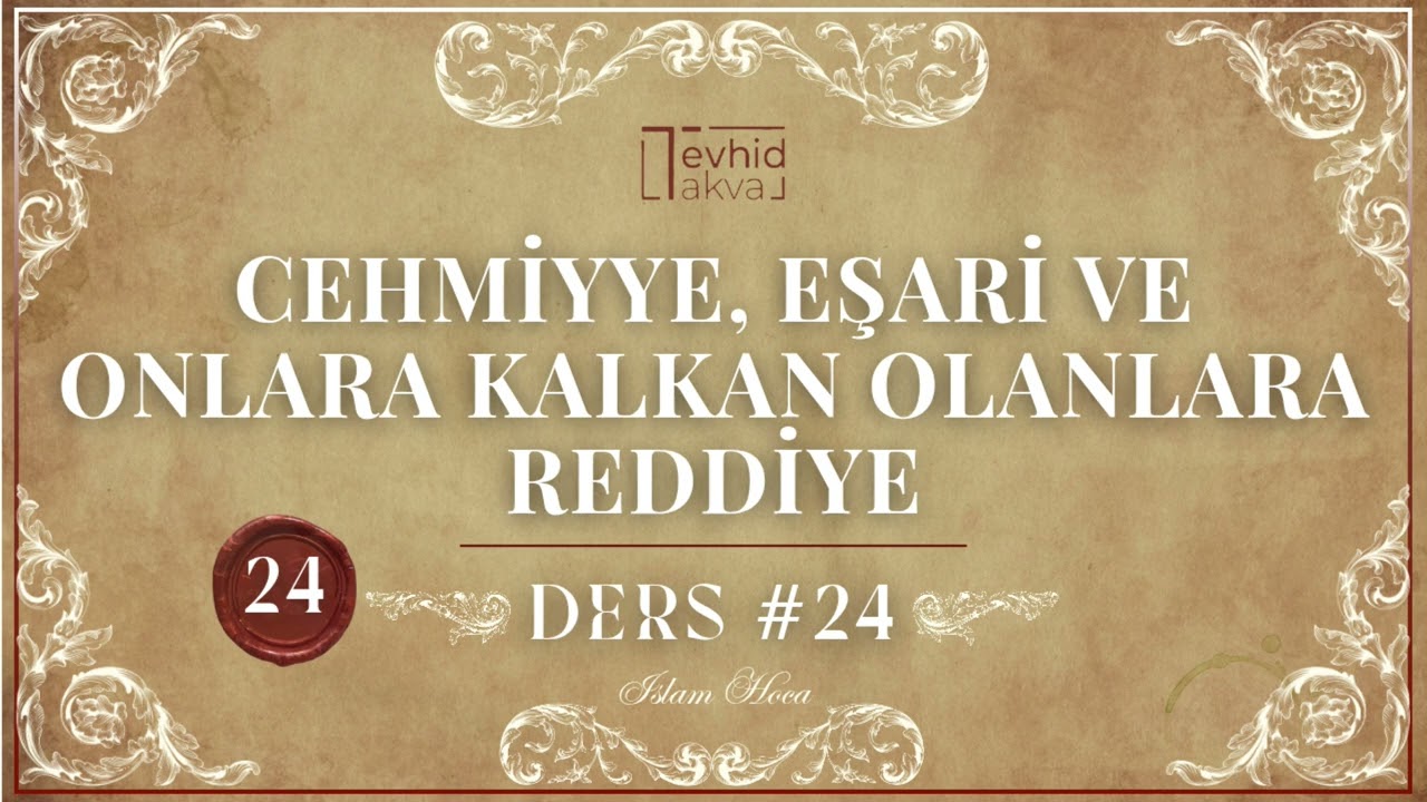 Cehmiyye, Eşar&icirc; ve Onlara Kalkan Olanlara Reddiye 24 (Eşariler Cehmiyedir / Eşariler ve Ulu Sıfatı)