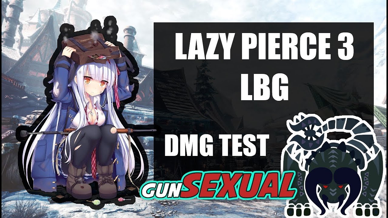 LAZY SAFI  PIERCE 3 LBG| MHWORLD: Iceborne - AQUASHOT