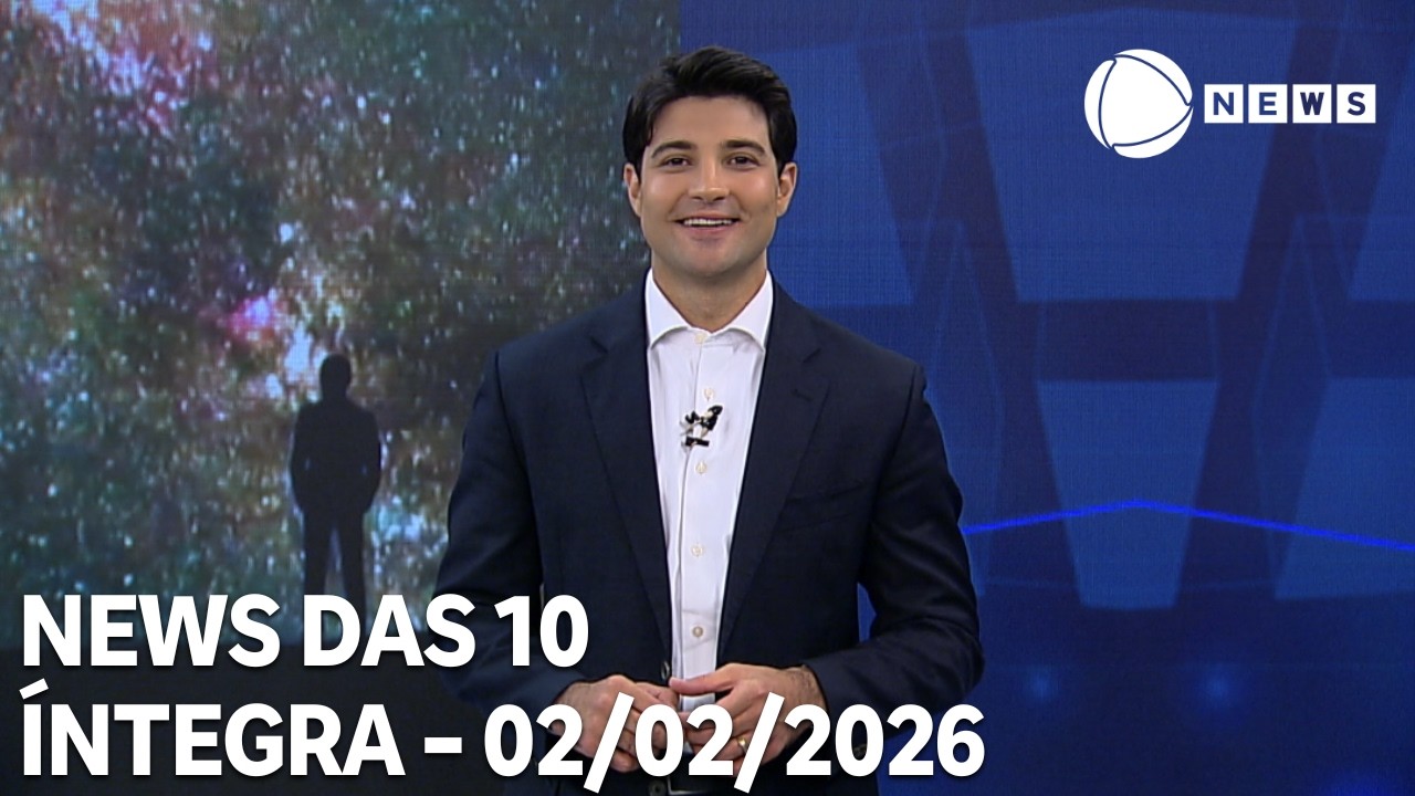 News das 10 - 02/02/2026