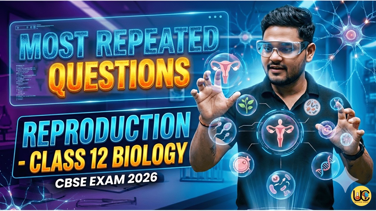 REPRODUCTION MOST REPEATED QUESTIONS | CLASS 12 BIOLOGY CBSE EXAM 2026