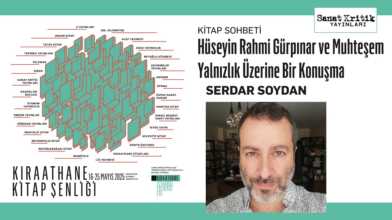 Hüseyin Rahmi Gürpınar ve Muhteşem Yalnızlık Üzerine Bir Konuşma - Serdar Soydan