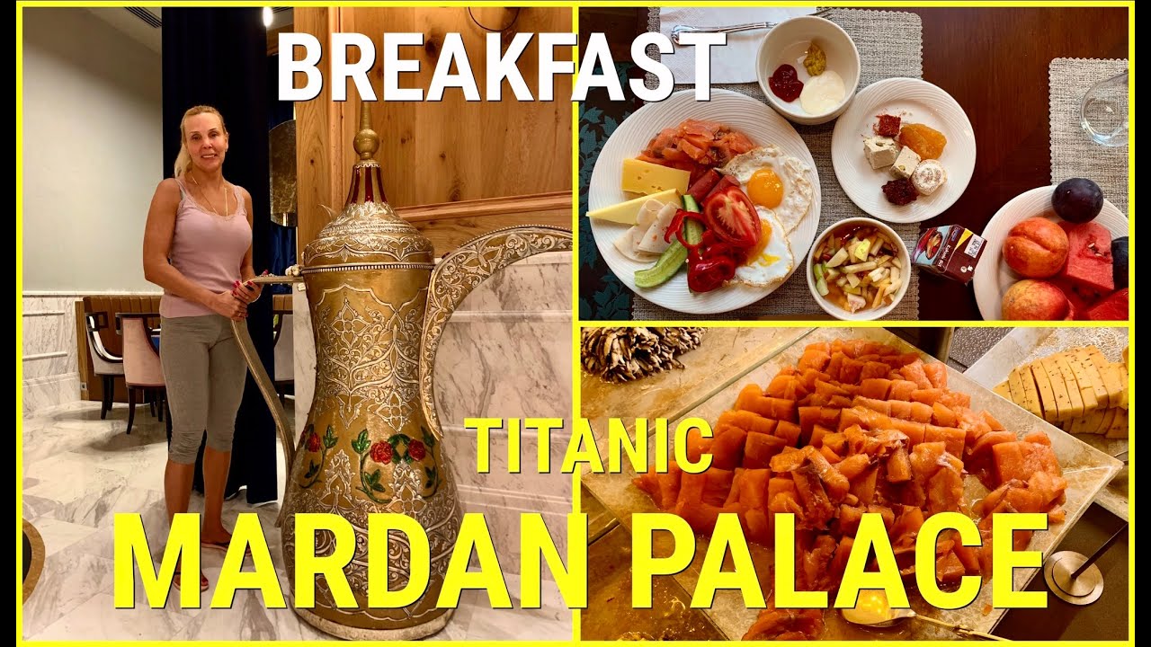 TITANIC MARDAN PALACE / BREAKFAST/ ЗАВТРАК