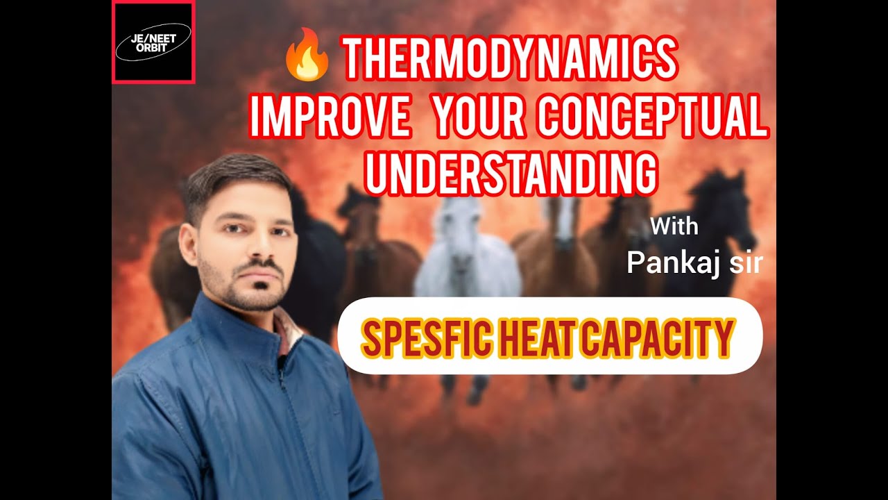 Specific Heat Capacity In thermodynamics ,Type Of Specific Heat Capacity In Thermodynamics