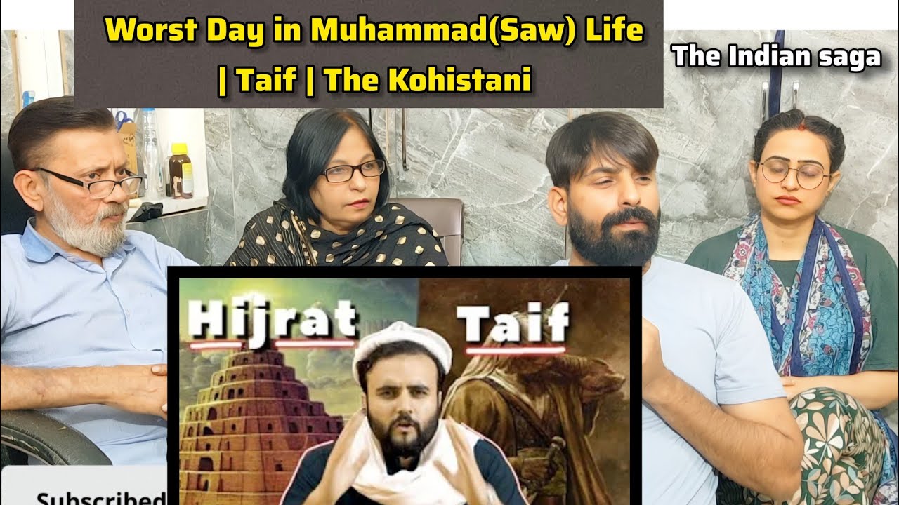 Worst Day in Muhammad(Saw) Life| Taif | The Kohistani | Indian Family Reaction| Islamic  History .