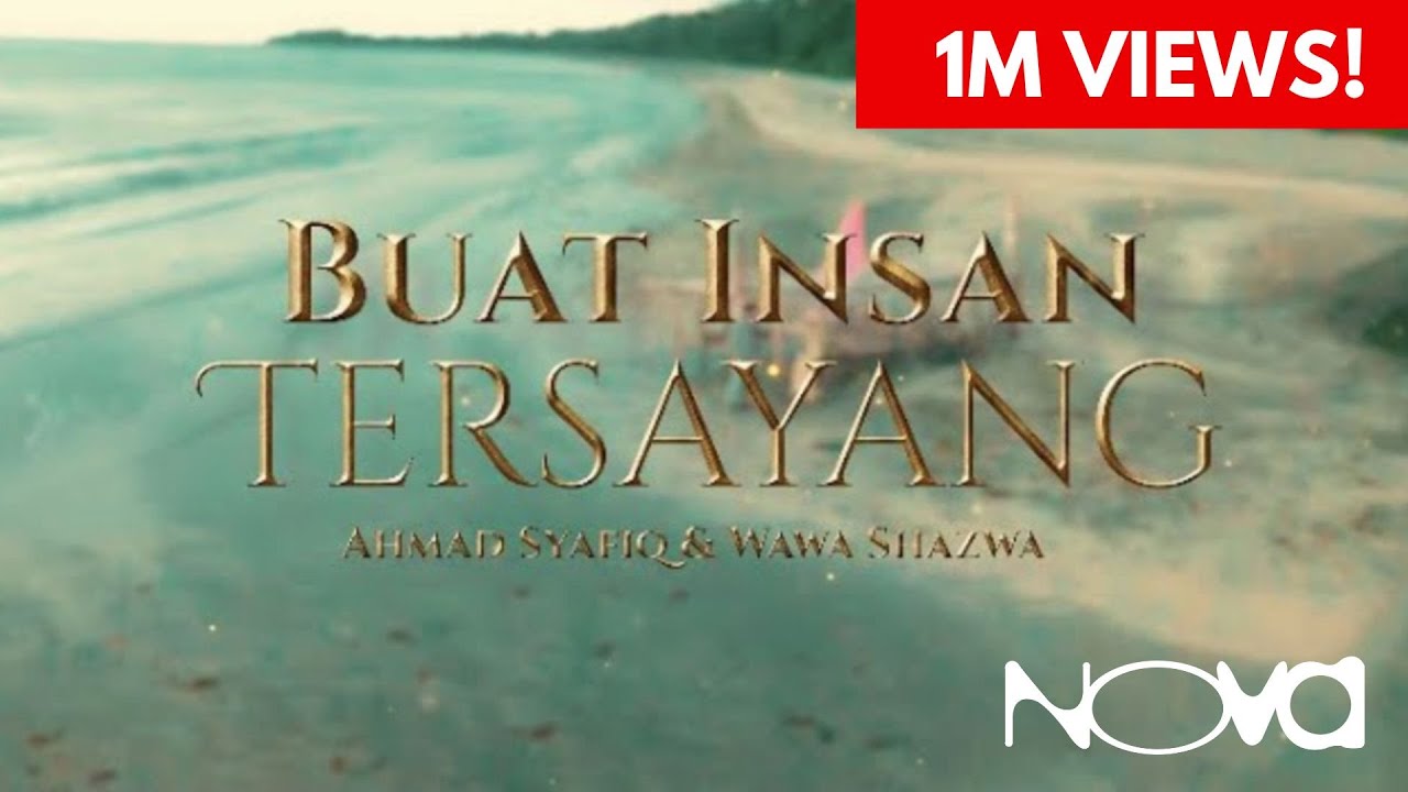 Buat Insan Tersayang - Ahmad Syafiq & Wawa Shazwa | Muzik Video Rasmi