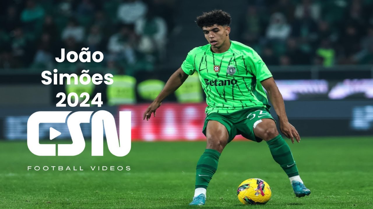 João Simões (Sporting CP) - Goals, Skills & Assists 2024 | HD