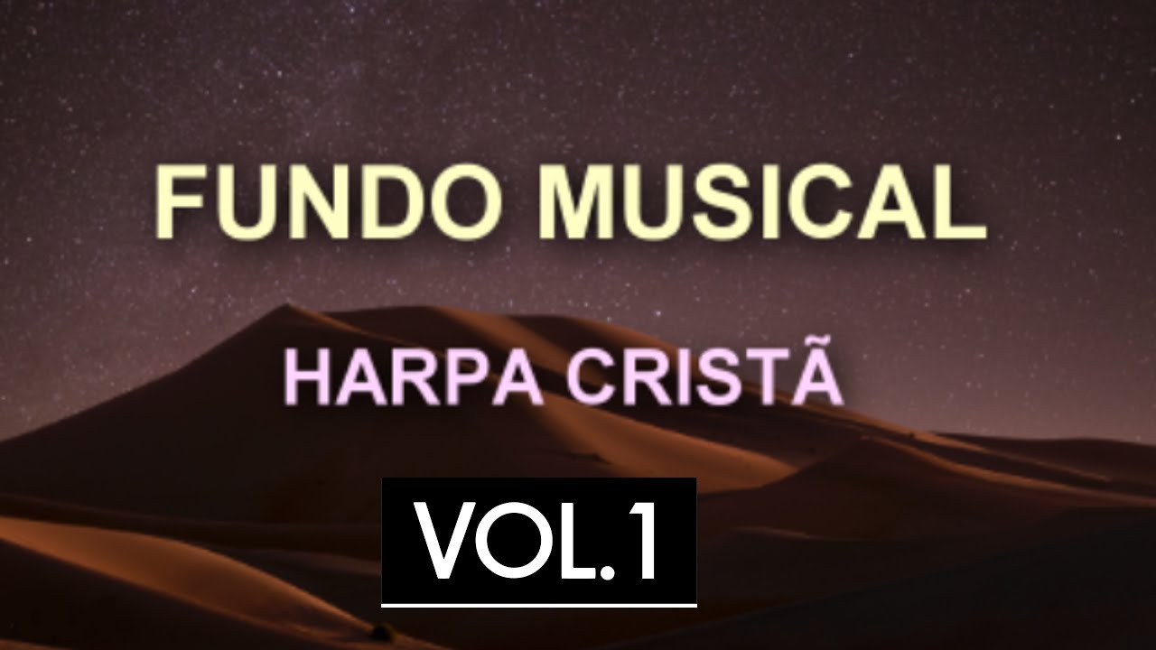 Fundo Musical da Harpa Cristã 01 (O Melhor) Piano & Cordas - 1 hora