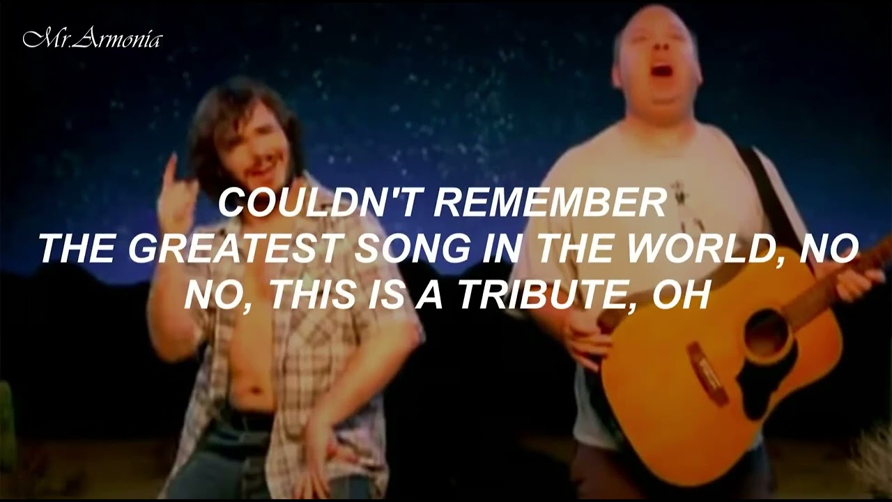 Tenacious D | Tribute | Lyrics | The Best Song In The World | Music