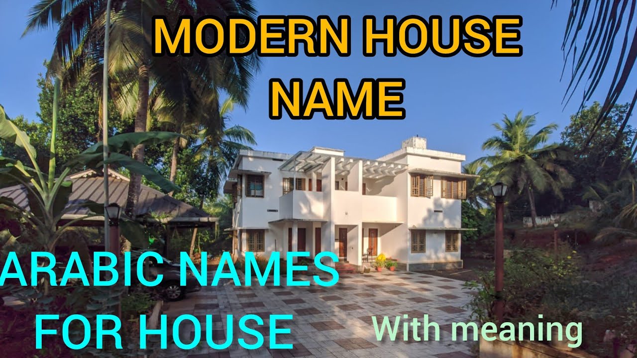 Trending Modern Muslim Arabic House Name and Meaning |  Modern &Trending Beautiful Muslim house name