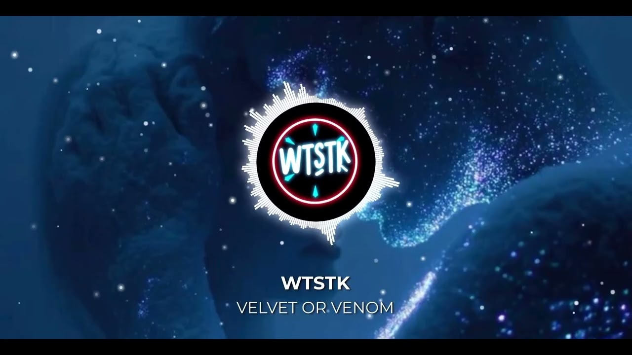 WTSTK - Velvet or Venom