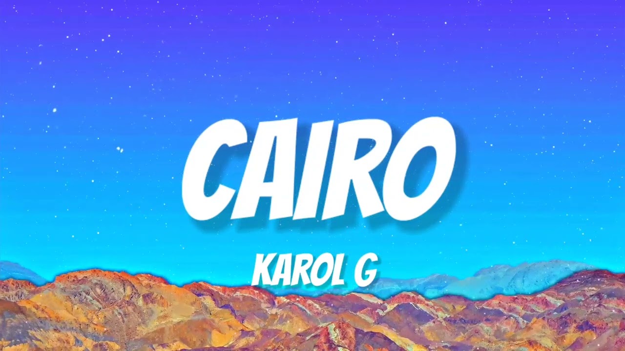 KAROL G - Cairo (Letra Lyrics)