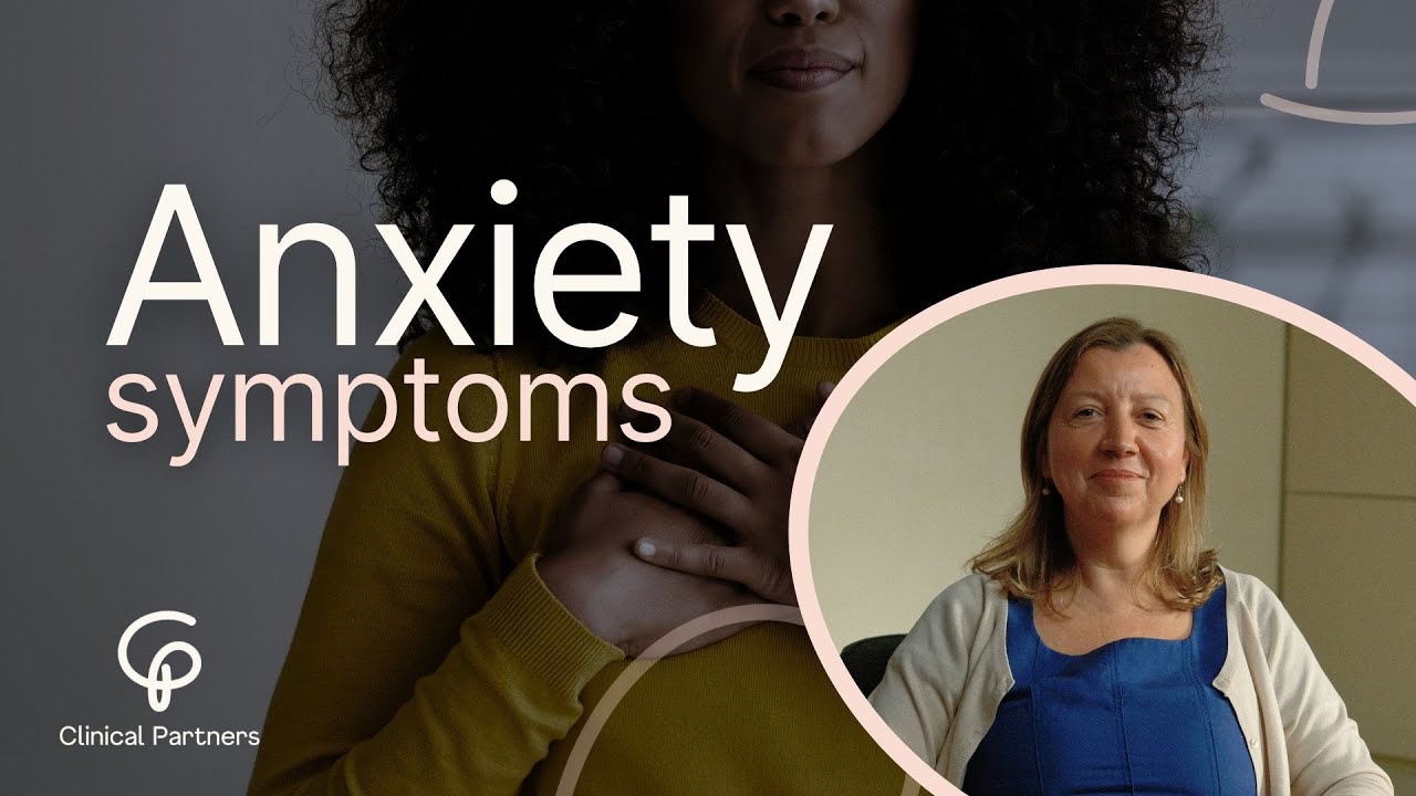 What are the physical symptoms of anxiety?