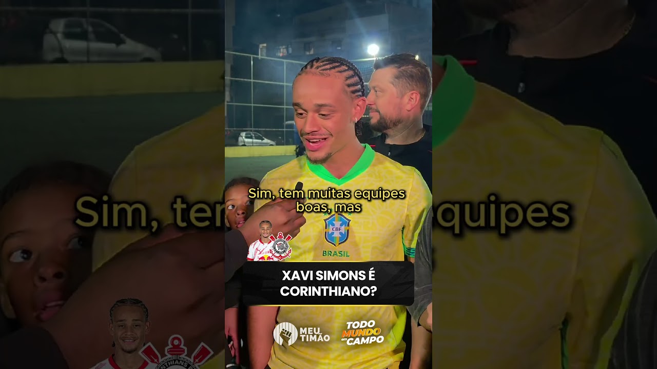 XAVI SIMONS REVELA QUE ACOMPANHA JOGOS DO CORINTHIANS