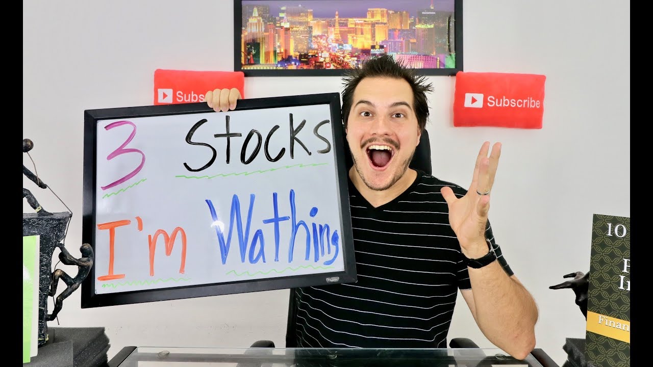 3 Stocks Im Watching - September 2017