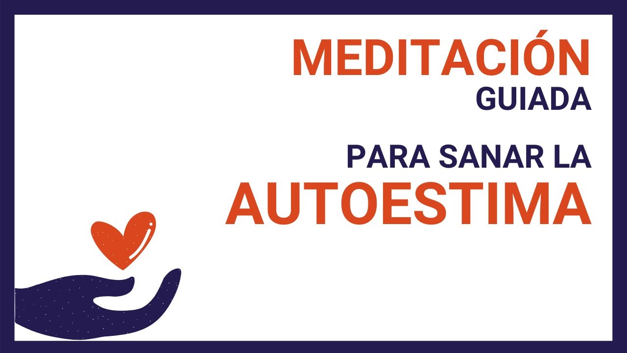 🎧 Meditación para SER MÁS SEGURO 💪  y mejorar AUTOESTIMA | Desarrollo personal  y Bienestar