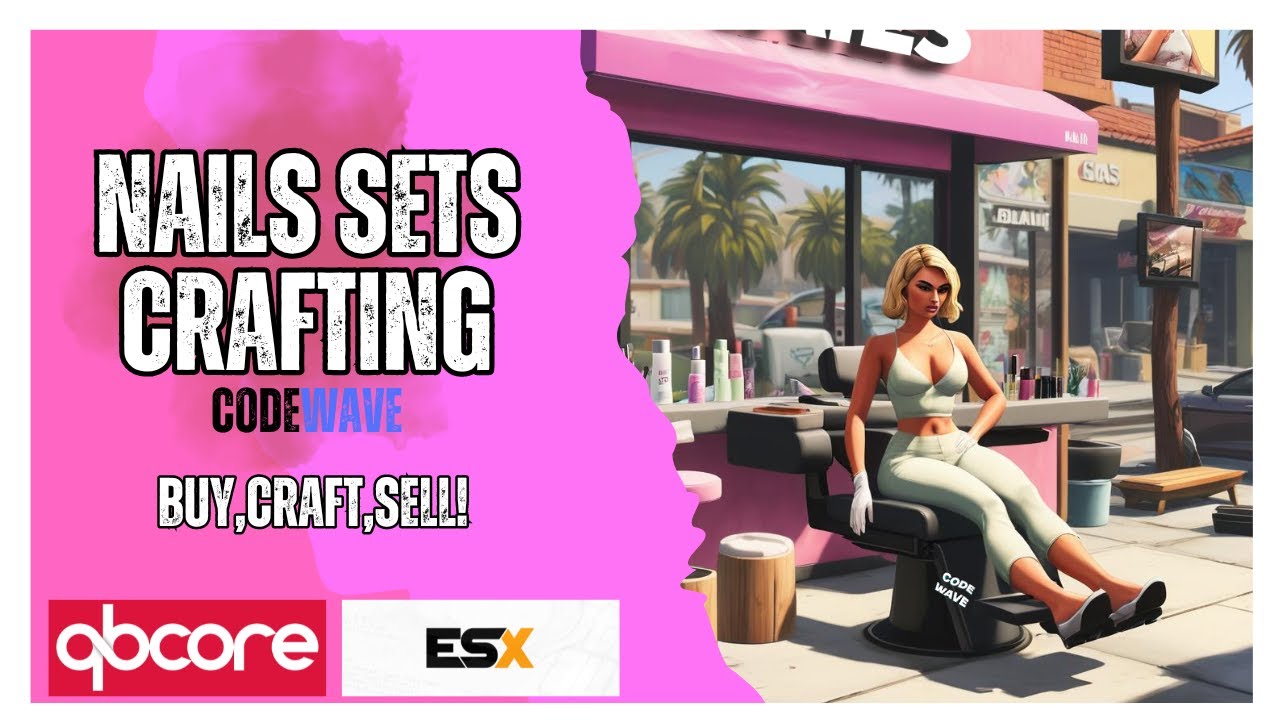 [ESX/QBCORE] Fivem | Nail Sets, Buying, Crafting & Selling!