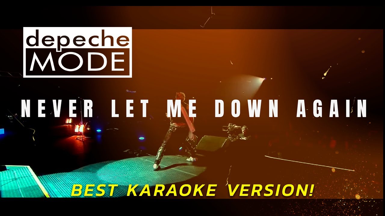DEPECHE MODE - NEVER LET ME DOWN AGAIN (KARAOKE WITH BACKING VOCALS!)