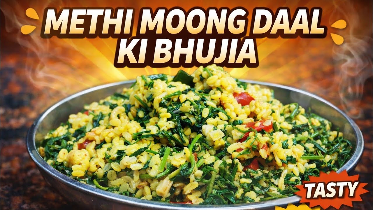 Mong Dal Methi Bhujia Recipe | Healthy Winter Sabzi | Moong Dal Methi Sabji ||मूंग दाल मेथी भुजिया 