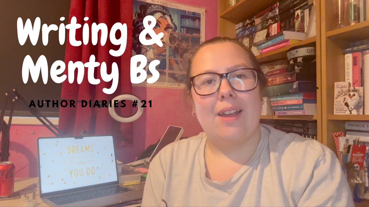 Author Diaries #21 ~ Writing & Menty B