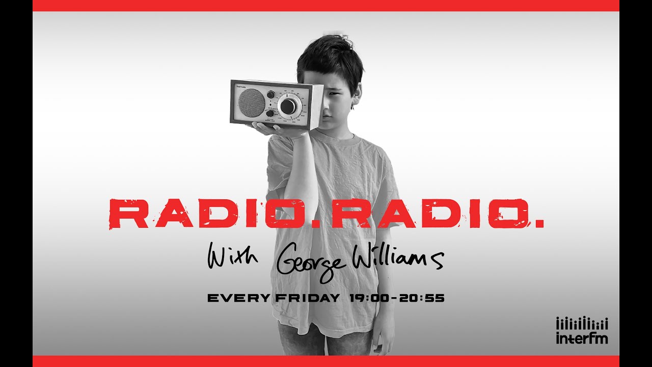 【DJ：ジョージ・ウィリアムズ】RADIO. RADIO. With George Williams 生配信!!ゲストはThe Birthdayのフジイケンジ&ヒライハルキ!!