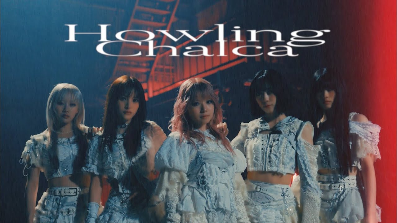 Chalca / Howling - MV