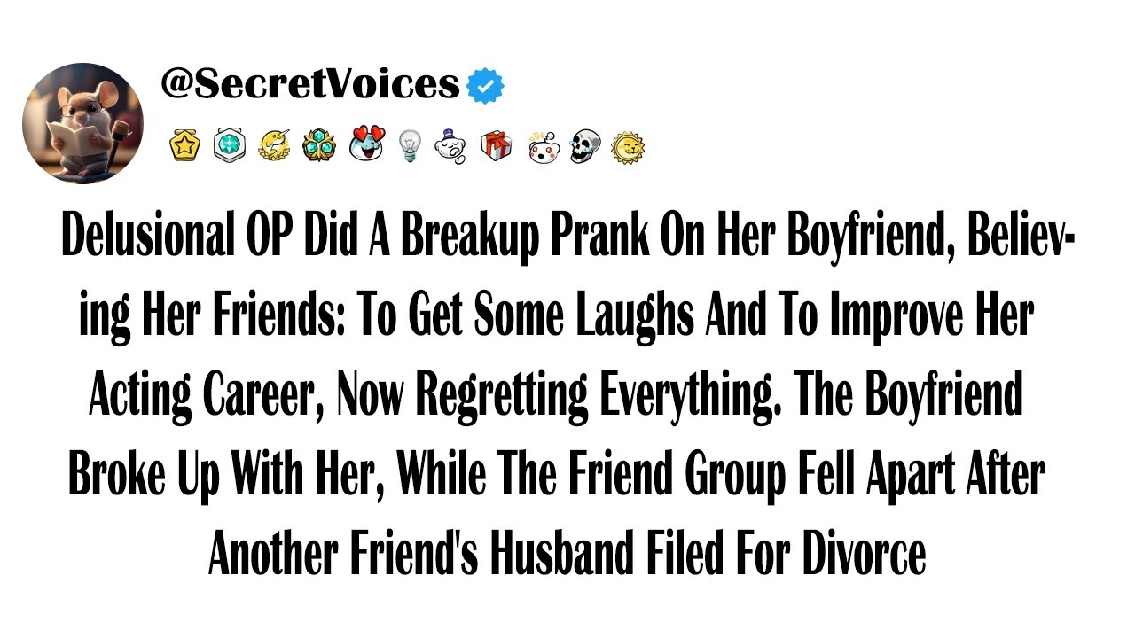 Delusional OP Did A Breakup Prank On Her Boyfriend, Believing Her Friends: To Get Some Laughs And...