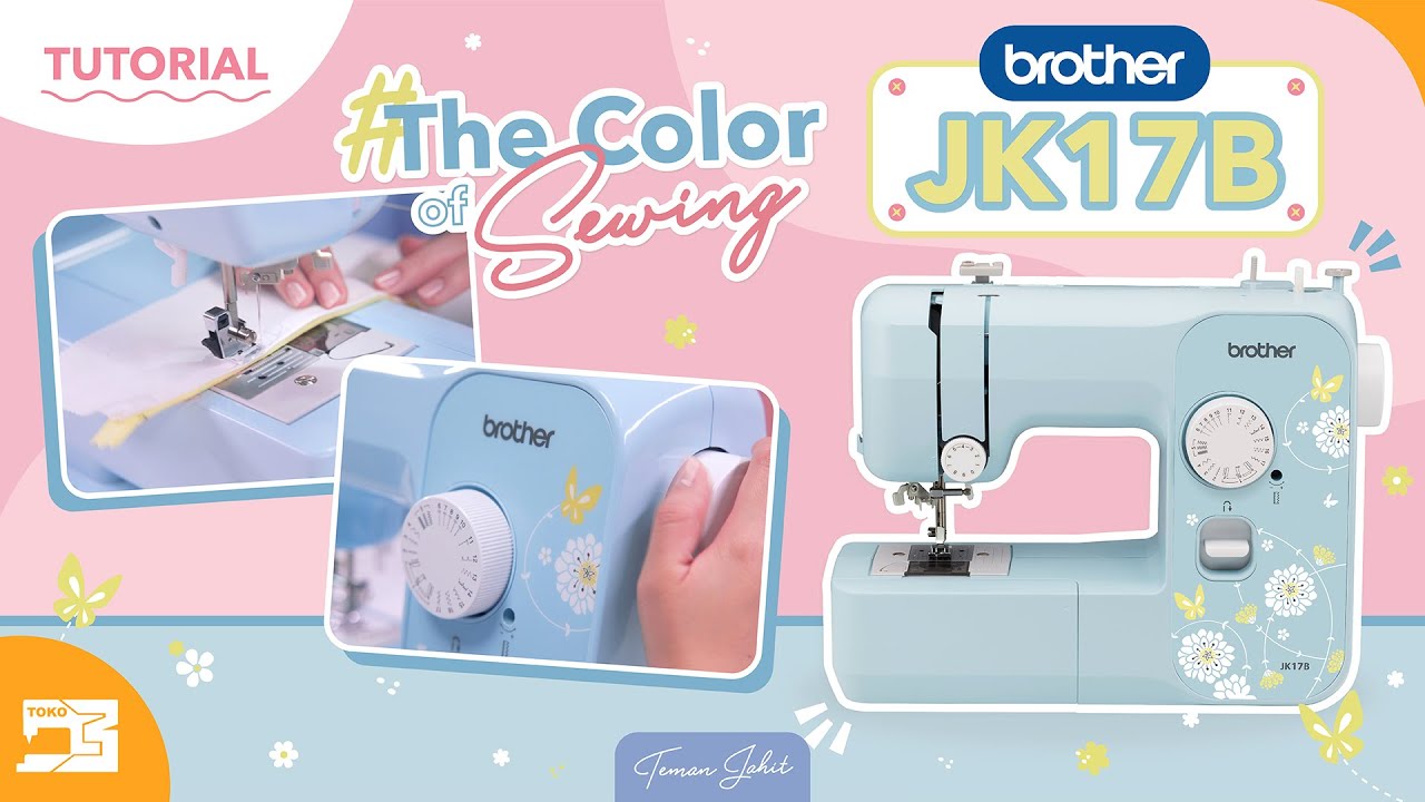 Tutorial | NEW!!! Brother JK17B Mesin Jahit Portable Multifungsi [English Sub]