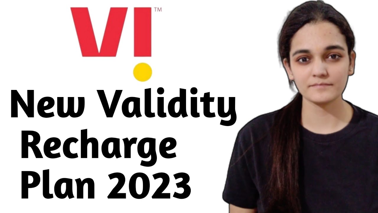 Vi Validity Recharge | Vi New Validity Plan 2023