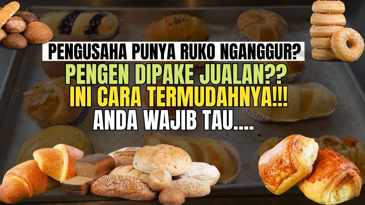 Pengusaha Punya Ruko Nganggur?? Modal 38,7 Juta Bikin Bisnis Roti Manis Sistem Anti Gagal