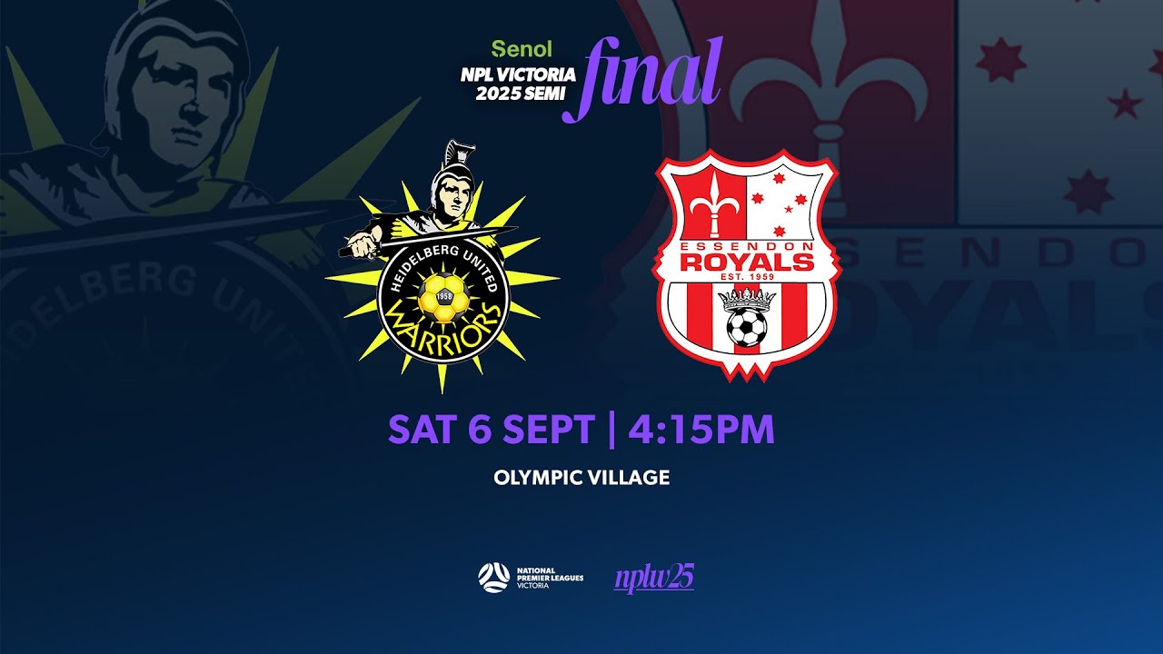 Senol 2025 NPLW Semi Finals - Heidelberg United vs Essendon Royals Preview