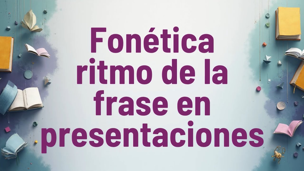 Fonética: ritmo de la frase en presentaciones