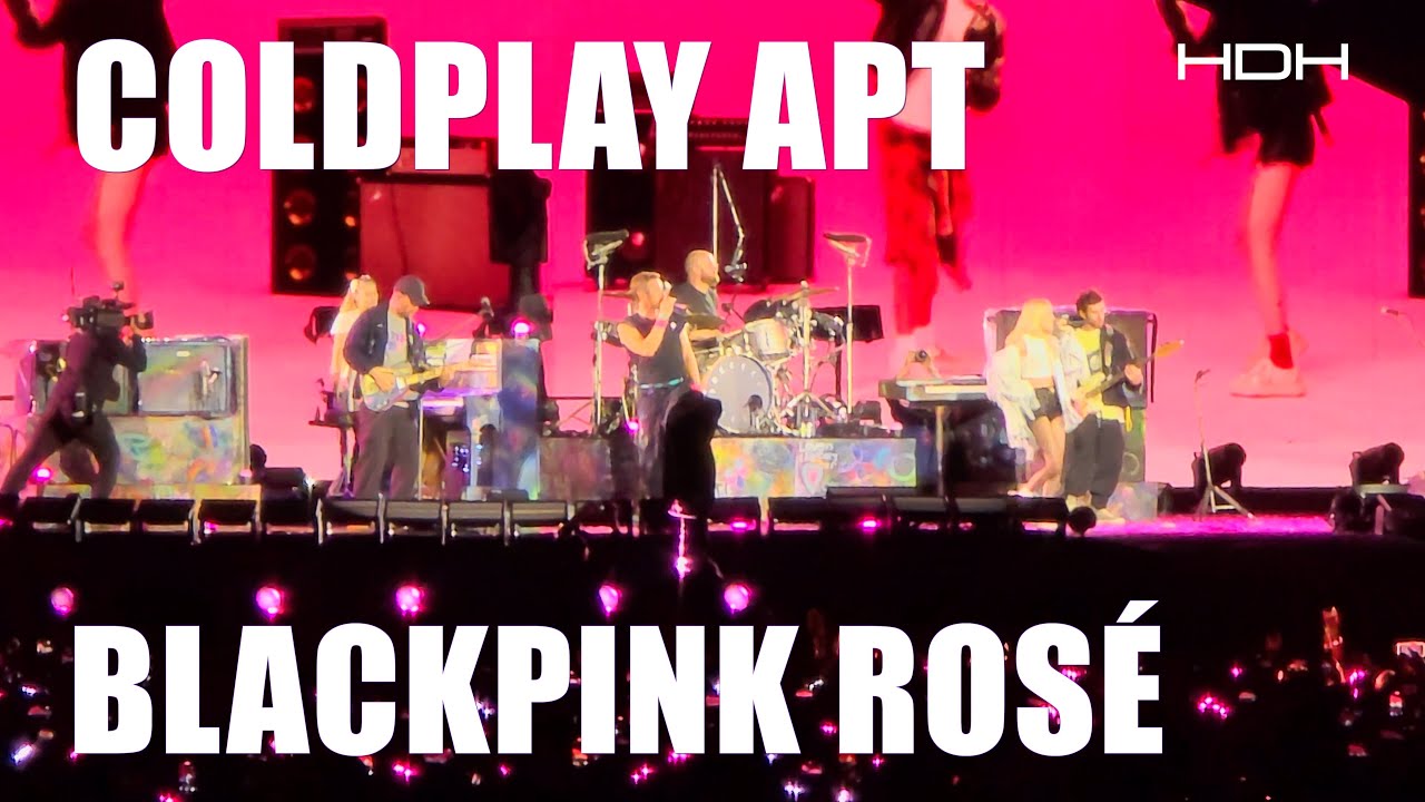 [4K FULL] COLDPLAY X BLACKPINK ROSÉ(로제, 박채영, Roseanne Park, 朴彩英) 아파트(APT), 고양종합운동장(GOYANG STADIUM)
