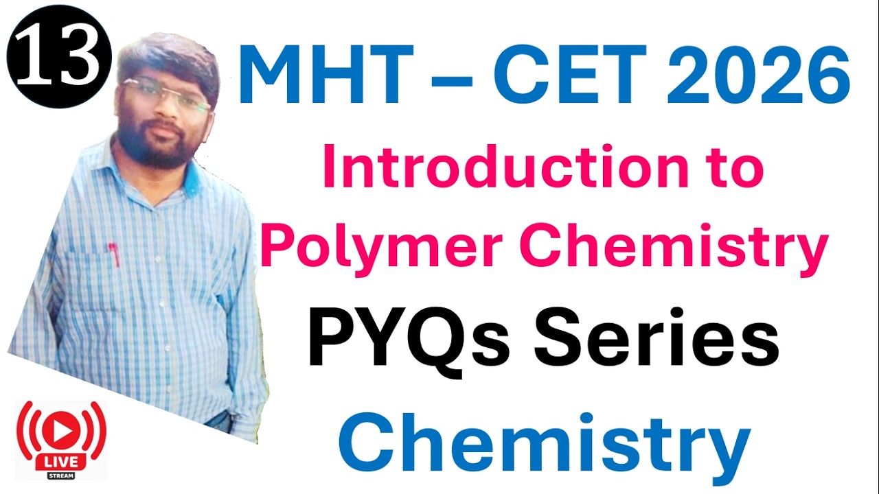 Introduction to Polymer Chemistry I MHT CET 2026 I Chemistry