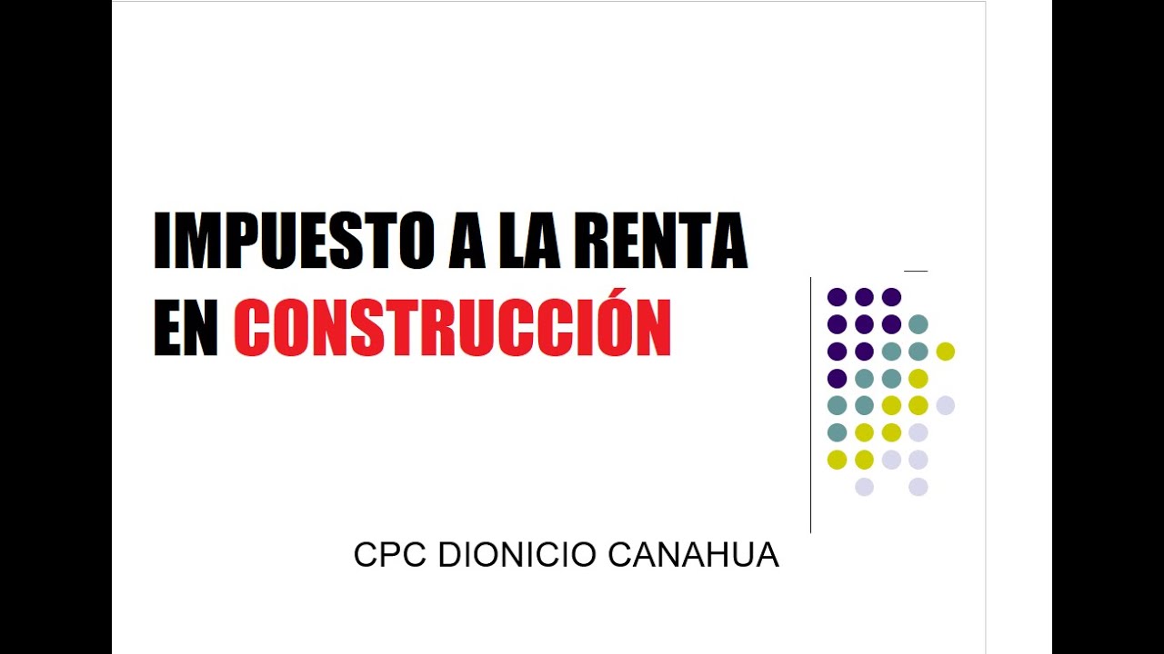 Renta en Construcción: Comentando Aspectos Contables