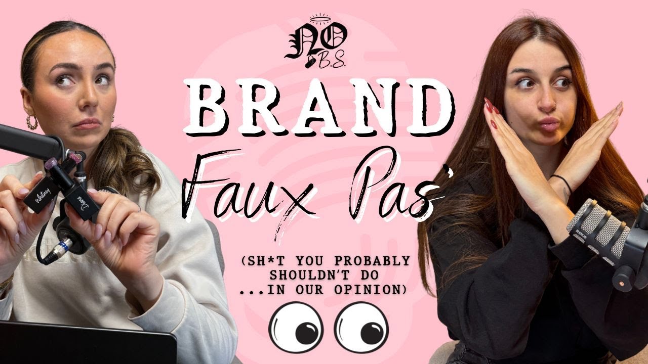 Brand Faux Pas – The MAJOR Don’ts of business | Episode 18