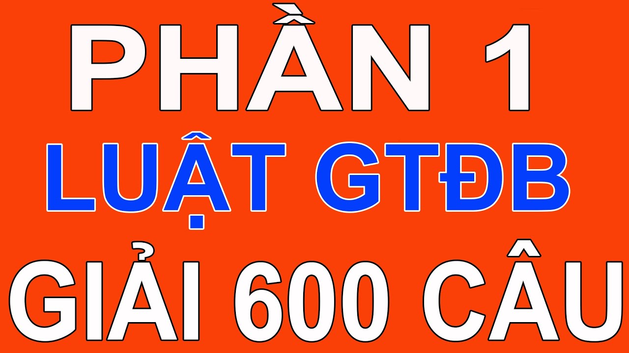✅Mẹo lý thuyết 600 câu thi GPLX B, C1, C, D1, D2, D, BE, C1E, CE, D1E, D2E, DE năm 2025 ⛔️ Luật GTĐB
