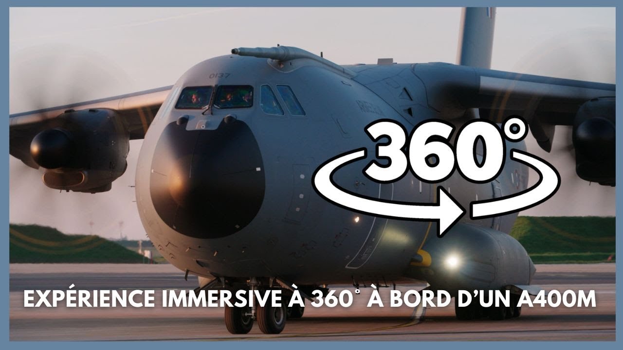 Expérience immersive à 360° à bord d’un A400M
