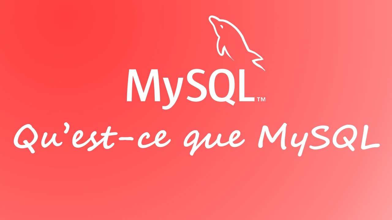 Qu'est-ce que MySQL