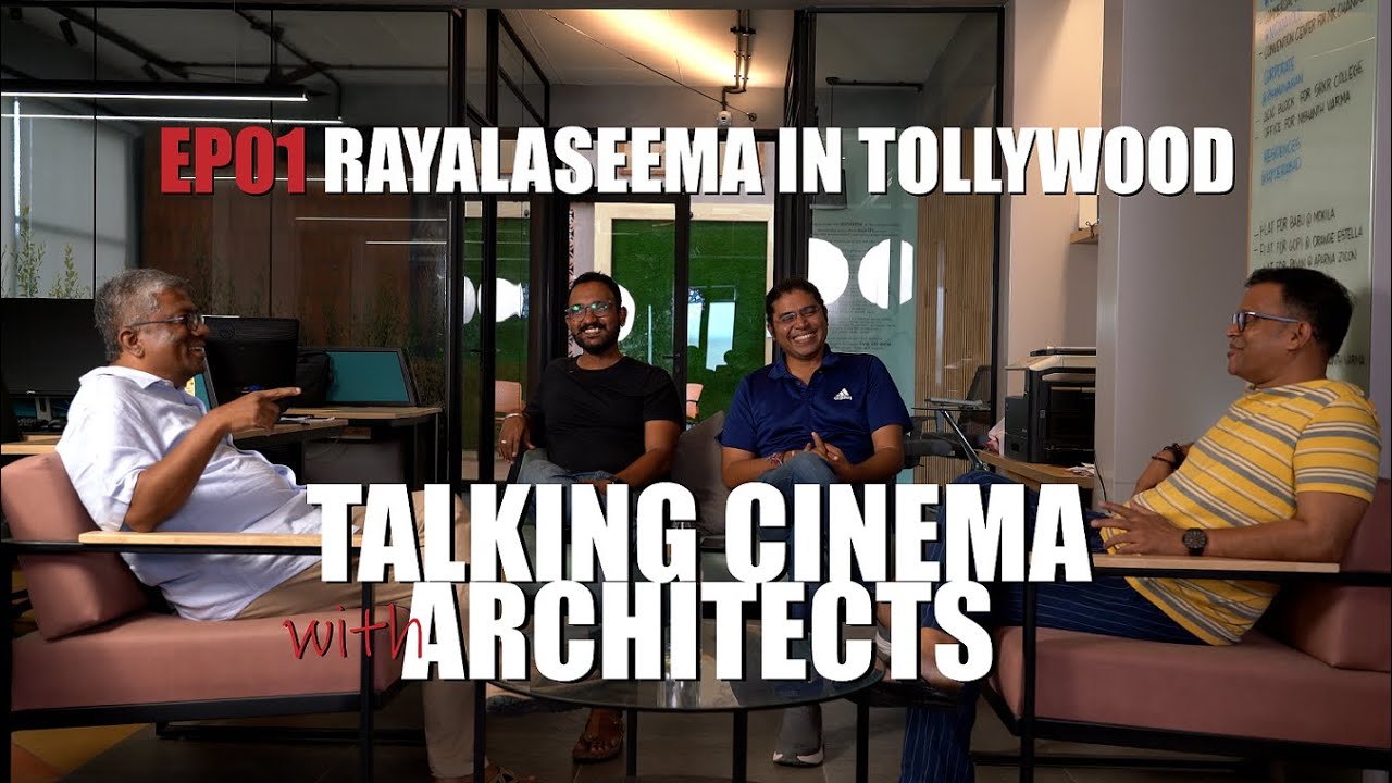 Rayalaseema in Tollywood | EP01 | Talking Cinema with Architects