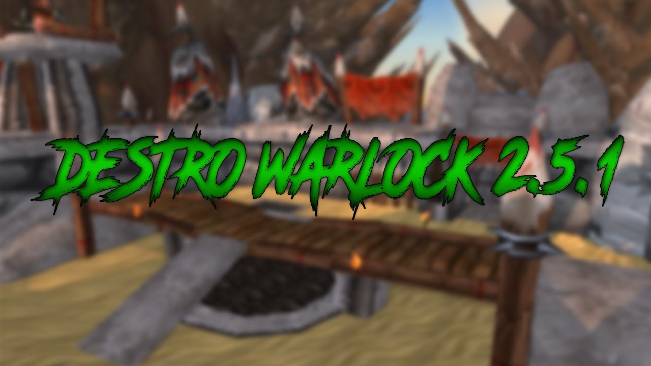 [TBC] Destro warlock pvp 2.5.1